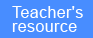 Teacher's resource